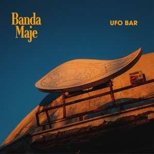 Album Banda Maje: Ufo Bar