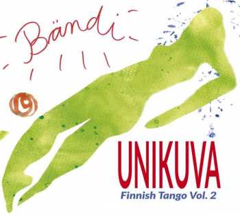 Album Bändi: Unikuva - Finnish Tango Vol. 2