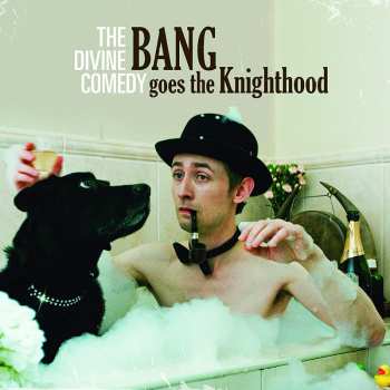 LP The Divine Comedy: Bang Goes The Knighthood 3571