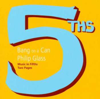 Album Bang On A Can: Music In Fifths / Two Pages