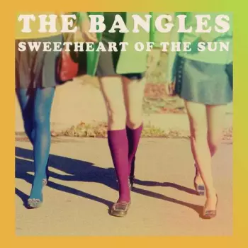 Bangles: Sweetheart Of The Sun