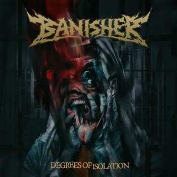 Album Banisher: Degrees Of Isolation