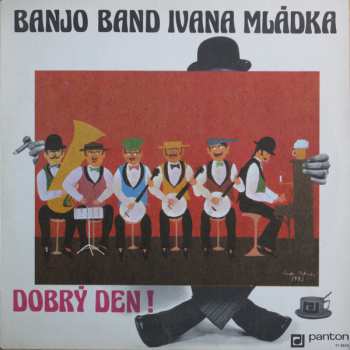 LP Banjo Band Ivana Mládka: Dobrý Den! 128320