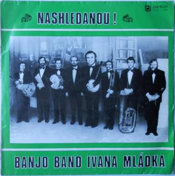 LP Banjo Band Ivana Mládka: Nashledanou! 360145
