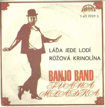 Album Banjo Band Ivana Mládka: Láďa Jede Lodí / Růžová Krinolína