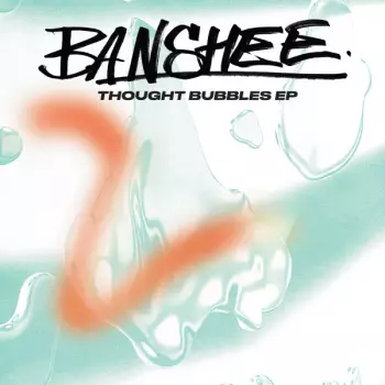 Banshee: Thought Bubbles EP