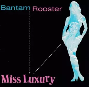Bantam Rooster: 7-miss Luxury/real Live Wire