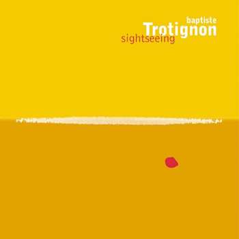 Album Baptiste Trotignon: Sightseeing