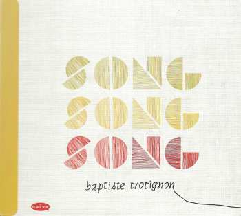 Album Baptiste Trotignon: Song Song Song