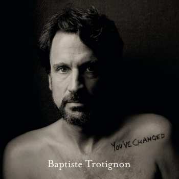 Album Baptiste Trotignon: You've Changed