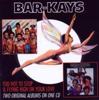 Bar-Kays: Too Hot To Stop & Flying High On Your Love