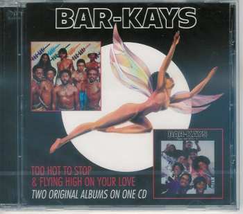 CD Bar-Kays: Too Hot To Stop & Flying High On Your Love 451780