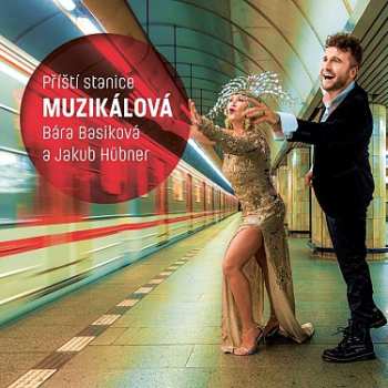 Album Bára Basiková: Příští Stanice Muzikálová