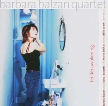 Album Barbara Balzan Quartet: Tender Awakening