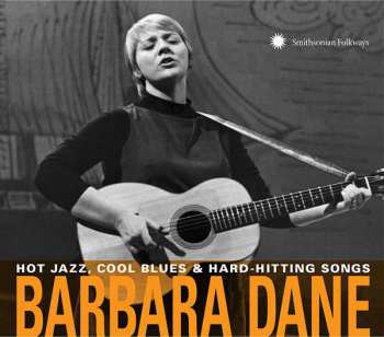 Album Barbara Dane: Hot Jazz, Cool Blues & Hard-Hitting Songs