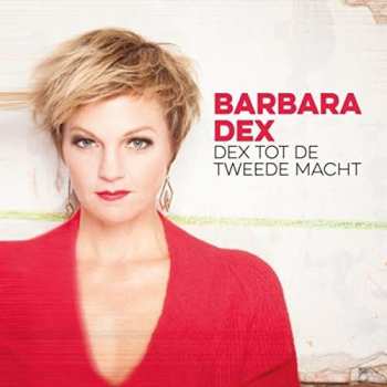 CD Barbara Dex: Dex Tot De Tweede Macht 529584