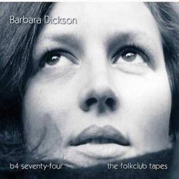 Album Barbara Dickson: B4 Seventy-four The Folkclub Tapes