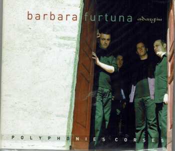 Album Barbara Furtuna: Barbara Furtuna- Adasgiu- Polyphonies Corses
