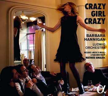 Album Barbara Hannigan: Crazy Girl Crazy