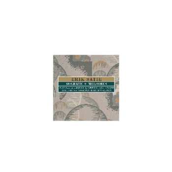 CD Erik Satie: Socrate + Melodies 450432