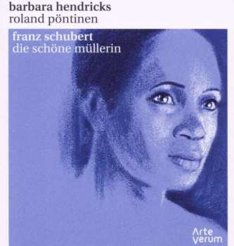 Album Barbara Hendricks: Die Schöne Müllerin