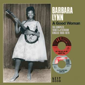 Album Barbara Lynn: A Good Woman The Complete Tribe & Jet Stream Singles 1966-1979