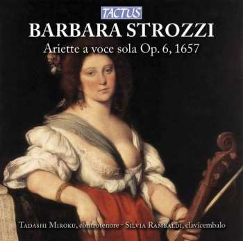Album Barbara Strozzi: Ariette A Voce Sola Op. 6, 1657