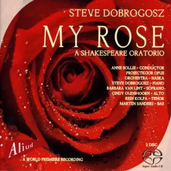 My Rose - A Shakespeare Oratorio