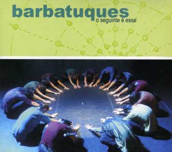 CD Barbatuques: O Seguinte É Esse