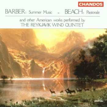 Album Samuel Barber: Summer Music - Pastorale (And Other American Works Performed By The Reykjavik Wind Quintet) 