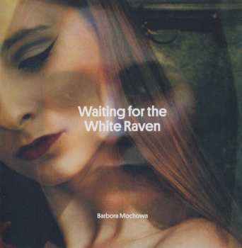 Album Barbora Mochowa: Waiting For The White Raven