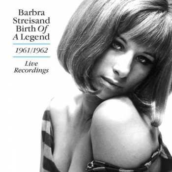 Album Barbra Streisand: Birth Of A Legend 1961-1962 (Live Recordings)