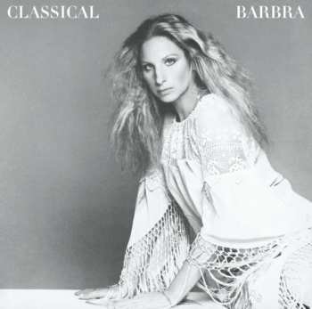 Album Barbra Streisand: Classical ... Barbra