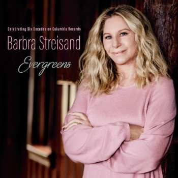 CD Barbra Streisand: Evergreens Celebrating Six Decades On Columbia Records 481141