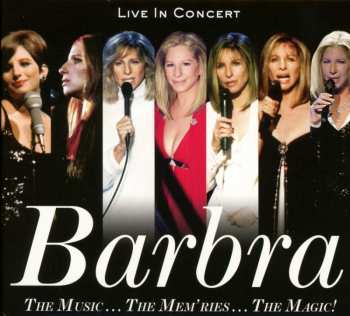 Barbra Streisand: The Music... The Mem'ries... The Magic! (Live In Concert)