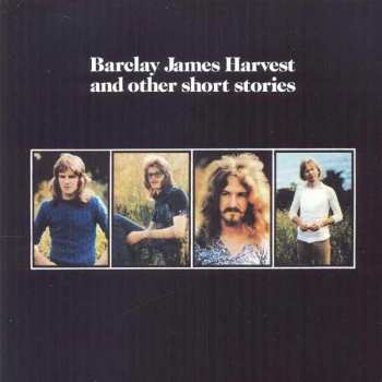Album Barclay James Harvest: Barclay James Harvest And Other Short Stories