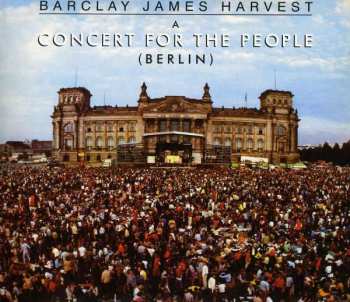 CD Barclay James Harvest: A Concert For The People (Berlin) - The 30th Anniversary Edition 91538