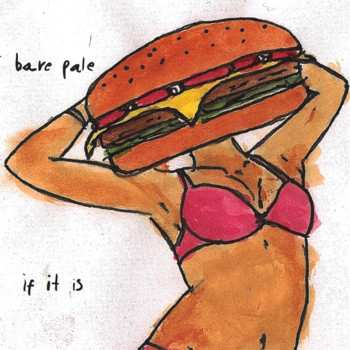 Album Bare Pale: If It Is