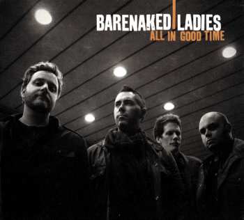 Album Barenaked Ladies: All In Good Time