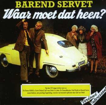 Album Barend Servet: Waar Moet Dat Heen?