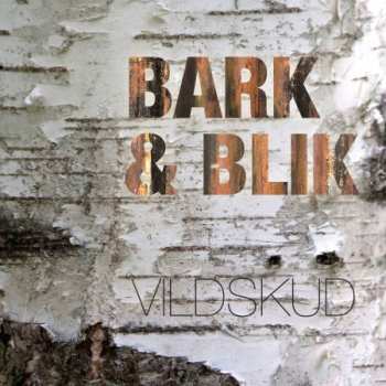 CD Bark & Blik: Vildskud