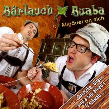 Album Bärlauch Buaba: D'r Allgäuer An Sich
