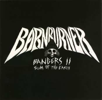 Album Barn Burner: Bangers II: Scum Of The Earth