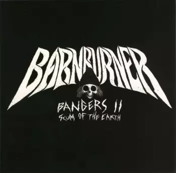 Bangers II: Scum Of The Earth