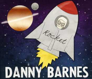 Album Danny Barnes: Rocket