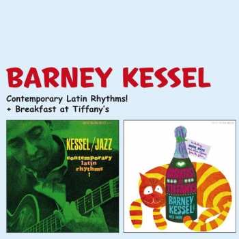 Barney Kessel: Contemporary Latin Rhythms! + Breakfast At Tiffany's