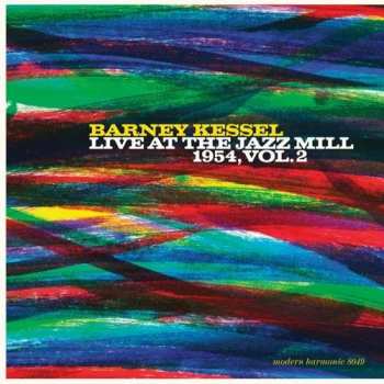 Barney Kessel: Live At The Jazz Mill 1954, Vol. 2