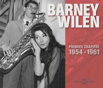 Barney Wilen: Premier Chapitre 1954-1961