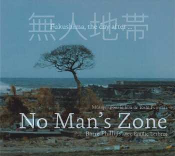 Album Barre Phillips: No Man's Zone