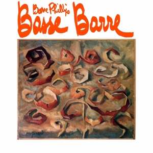 Album Barre Phillips: Basse Barre